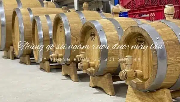 Địa chỉ mua thùng gỗ sồi tại Hà Nội uy tín thùng gỗ sồi ngâm rượu được mấy lần