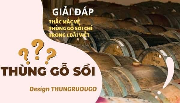 faq thùng gỗ sồi
