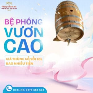 xưởng đóng thùng gỗ sồi 10l test rò rỉ – giá thùng gỗ sồi 10l bao nhiêu tiền